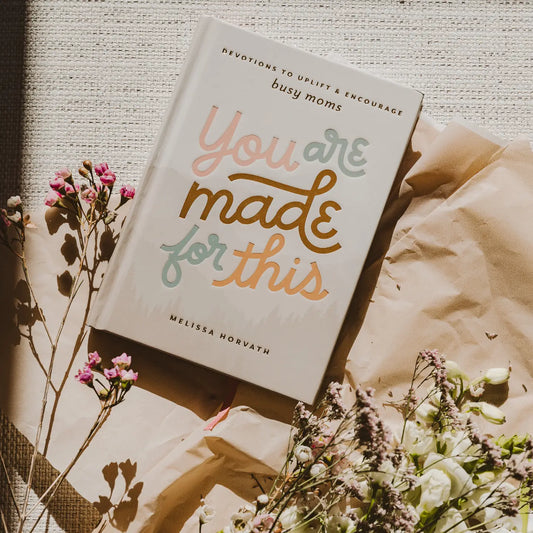 You Are Made For This: Devotions To Uplift & Encourage Moms You Are Made For This: Devotions To Uplift & Encourage Moms